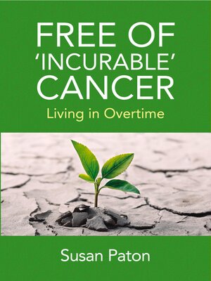 cover image of Free of 'incurable' Cancer